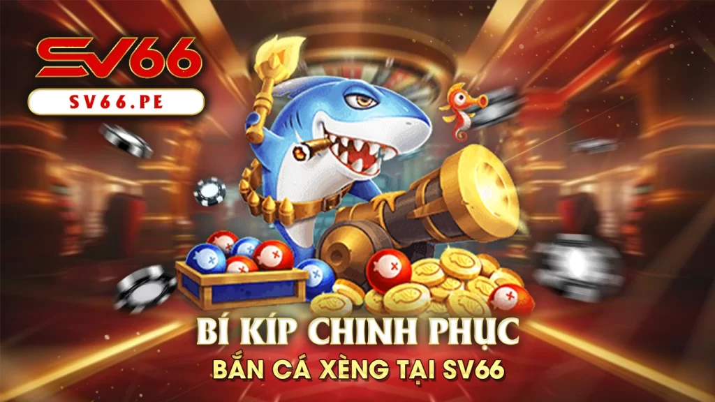 bắn cá xèng sv66 02